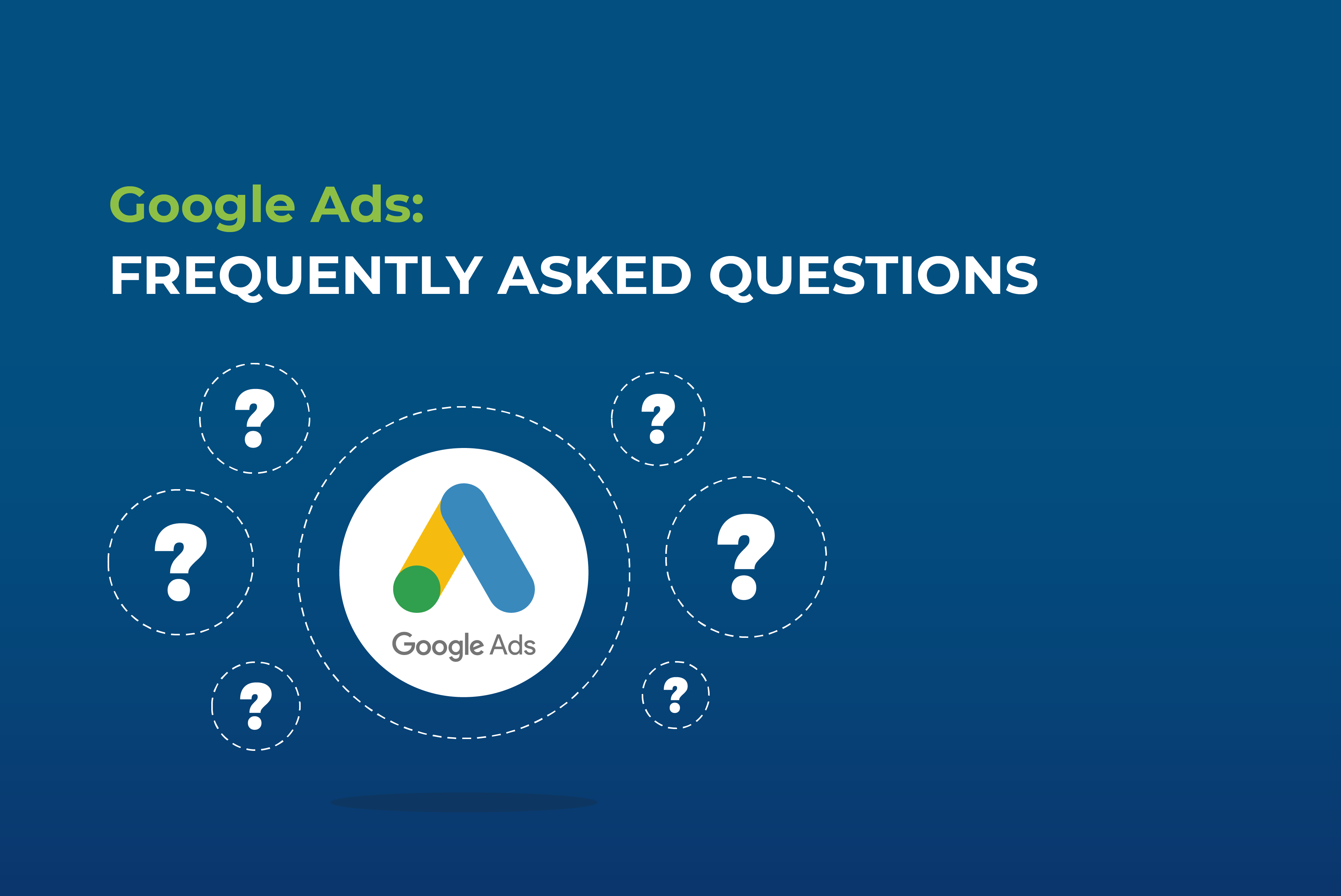 Google Ads: Google Ads FAQ