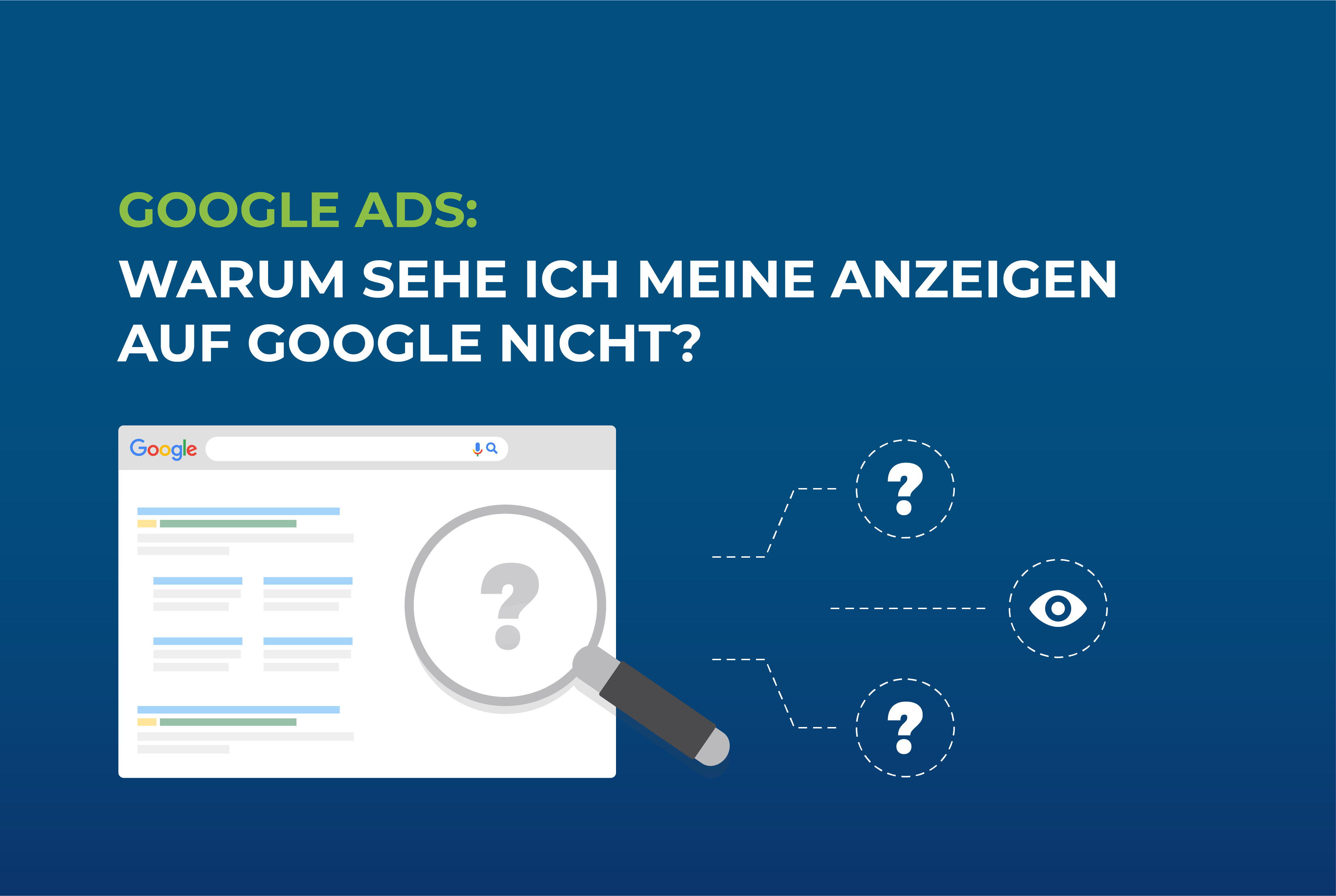 Google Ads: Warum sehe ich meine Anzeigen auf Google nicht?