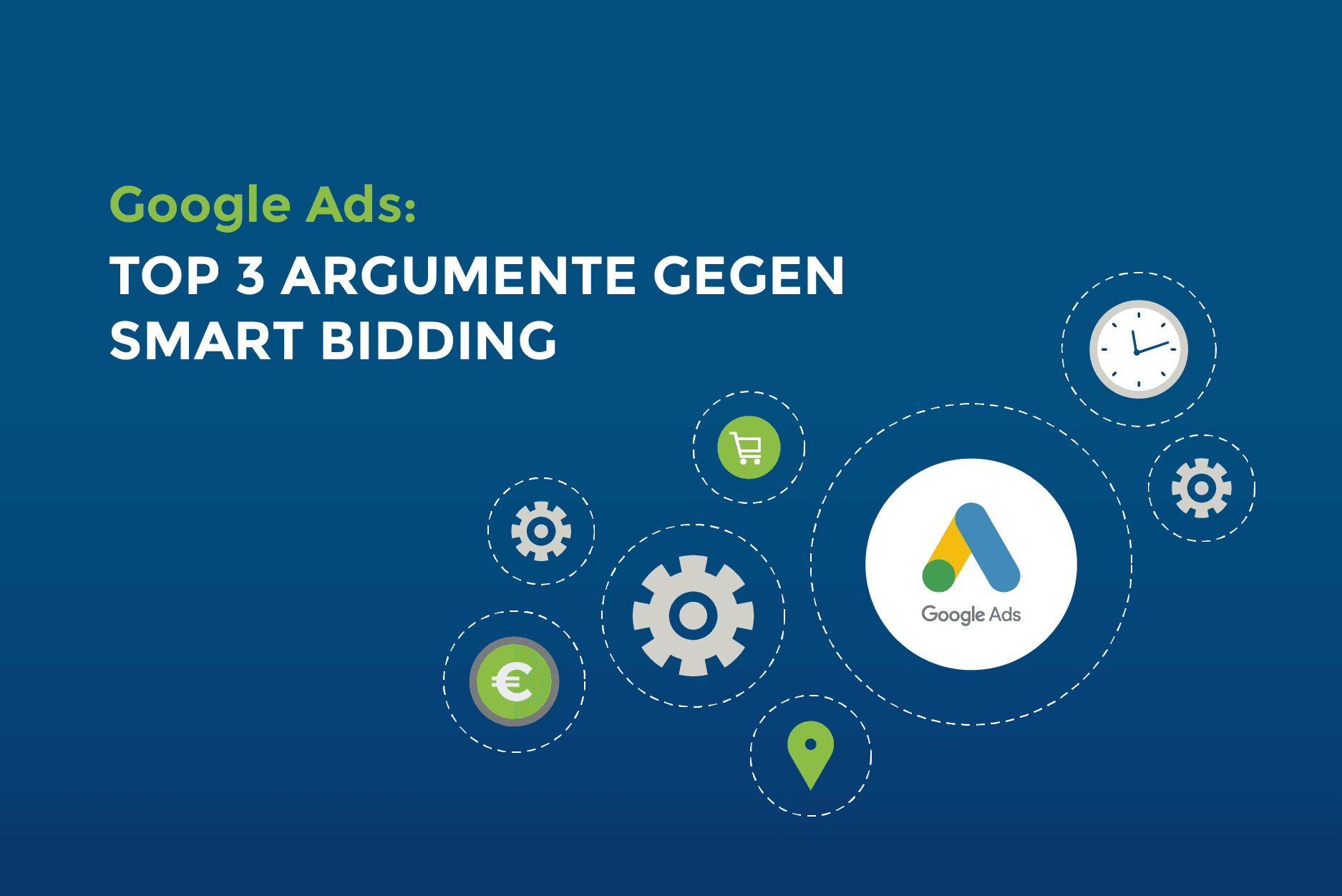 Google Ads: Top 3 Argumente gegen smart bidding