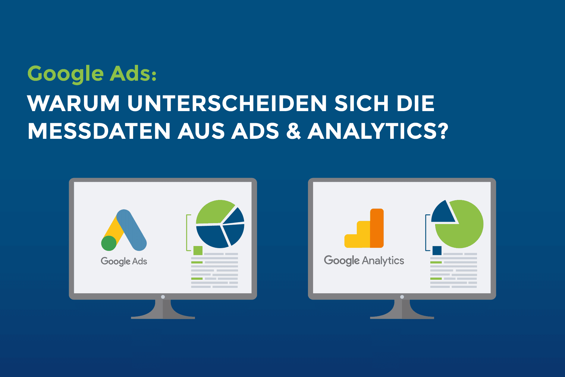 Google Ads: Warum unterscheiden sich die Messdaten aus Ads & Analytics?