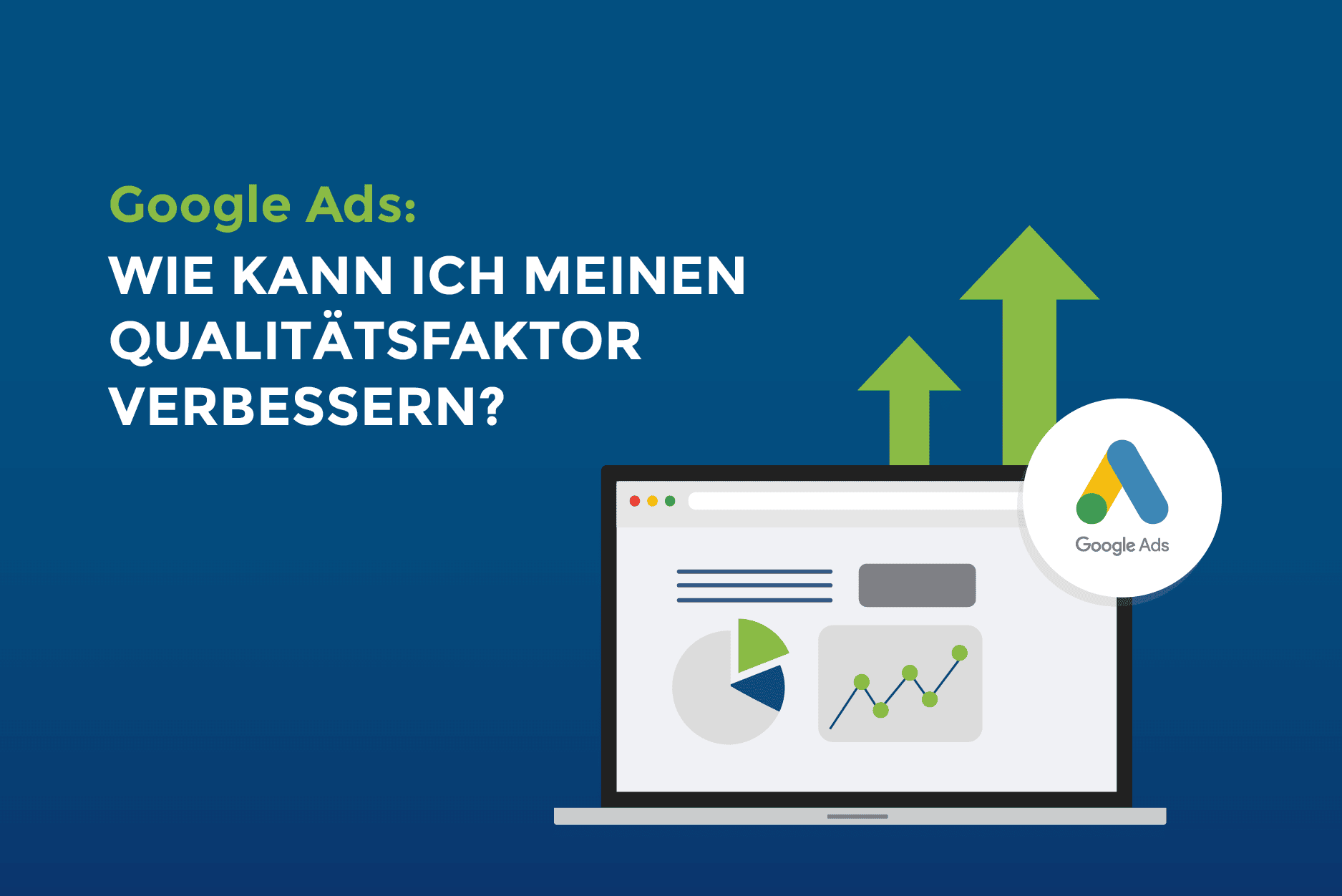 Google Ads: Wie kann ich meinen Qualitätsfaktor verbressern?