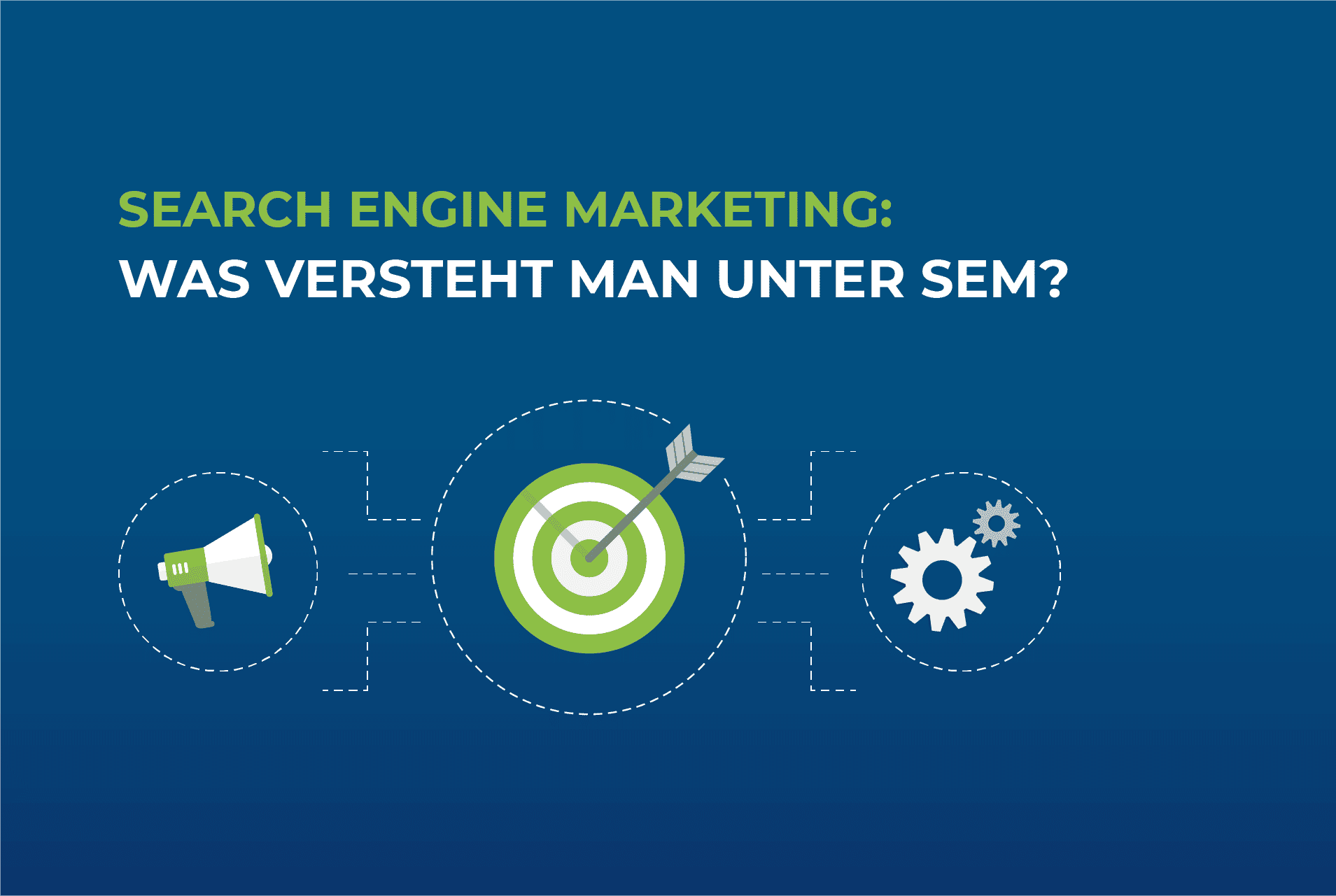 Search Engine Marketing: Was versteht man unter SEM?