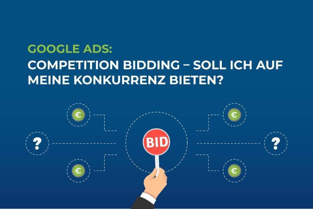 Google Ads Competition Bidding: Soll ich auf meine Konkurrenz bieten? cover