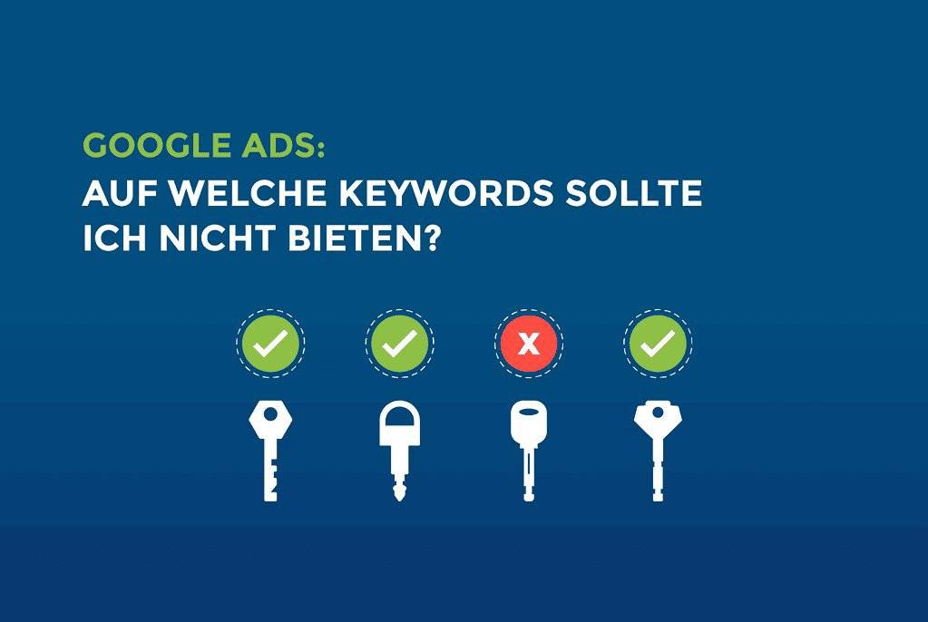 Google Ads: Auf welche Keywords sollte ich nicht bieten? cover