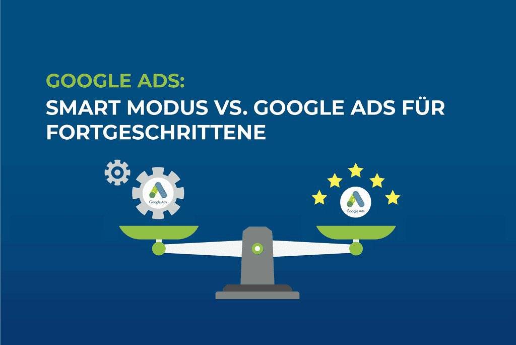 Google Ads: Smart-Modus vs. Expertenmodus, was soll ich nutzen? cover