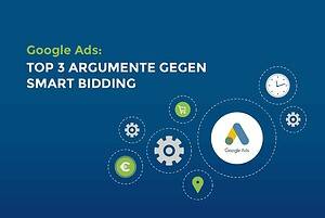 Google Ads: Top 3 Argumente gegen smart bidding cover