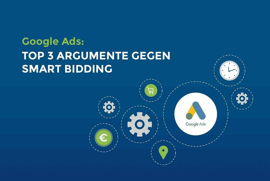 Google Ads: Top 3 Argumente gegen smart bidding cover