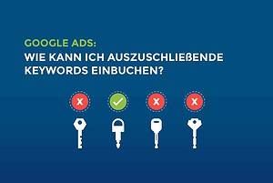 Google Ads: Wie kann ich auszuschließende Keywords einbuchen? cover