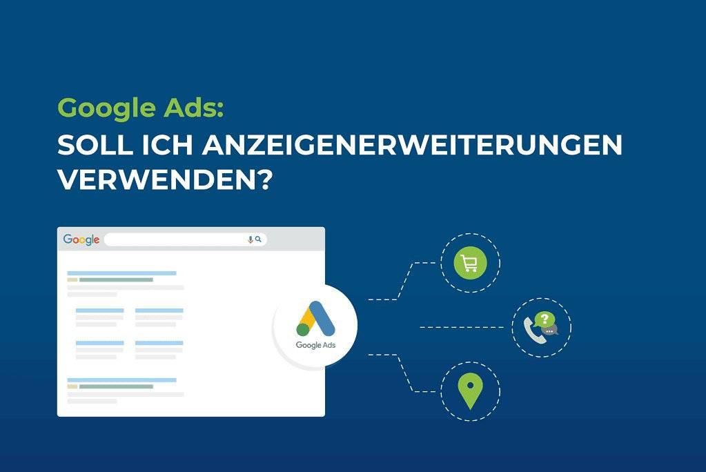 Google Ads: Soll ich Anzeigenerweiterungen verwenden? cover