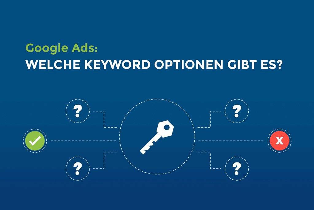 Google Ads: Welche Keyword Optionen gibt es? cover