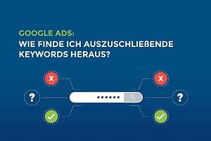 Google Ads: Wie finde ich auszuschließende Keywords heraus? cover