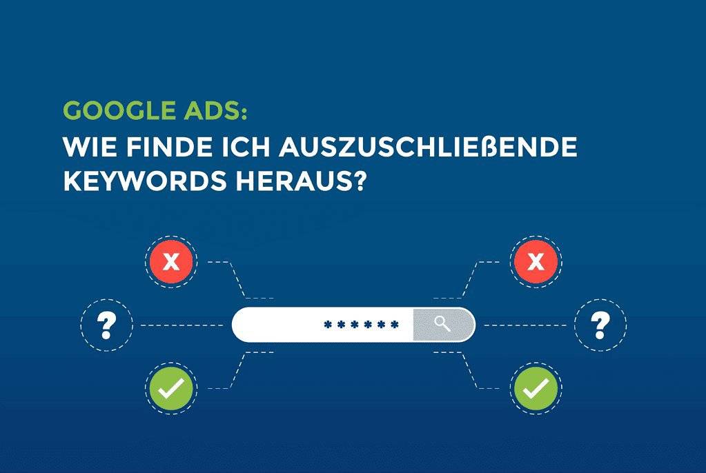 Google Ads: Wie finde ich auszuschließende Keywords heraus? cover