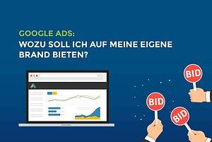 Google Ads: Warum soll ich auf meine eigene Marke bieten? cover