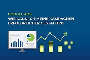 Google Ads: Wie kann ich meine Kampagnen erfolgreicher gestalten? cover