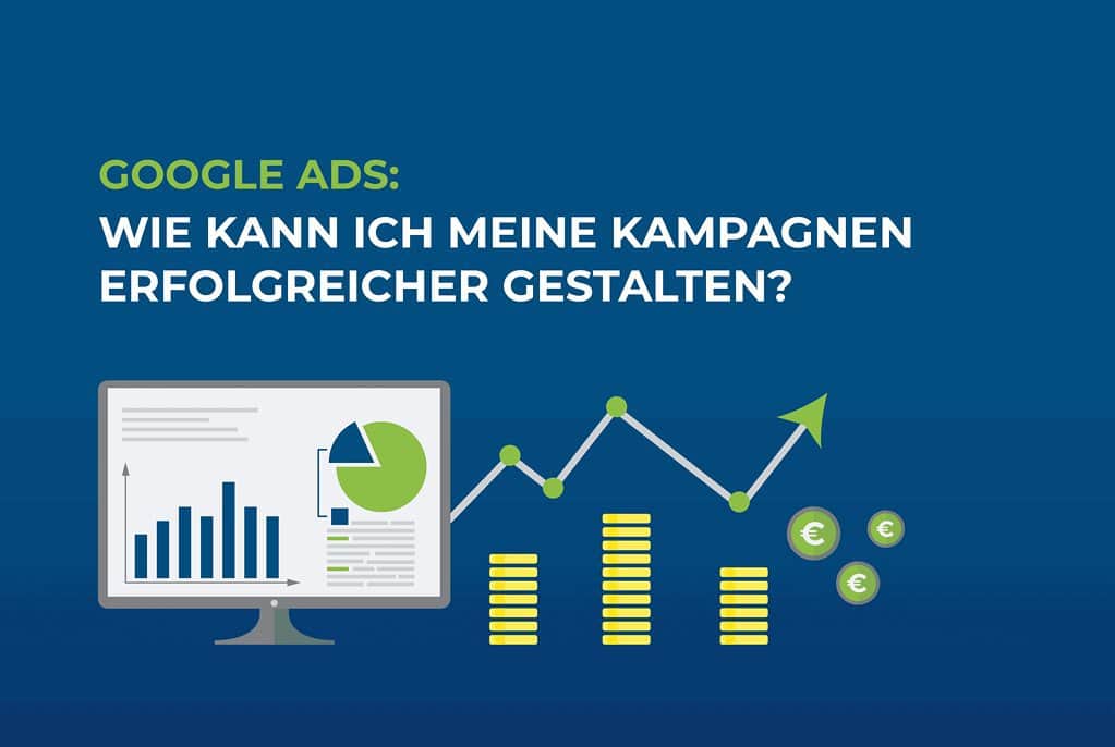 Google Ads: Wie kann ich meine Kampagnen erfolgreicher gestalten? cover